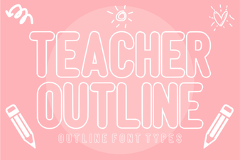 A Guide to Teacher Outline Fonts for Creative Projects